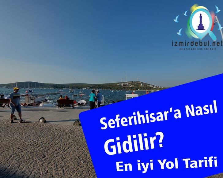 Seferihisar’a Nasıl Gidilir?