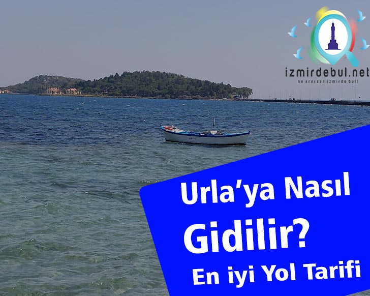 Urla’ya Nasıl Gidilir?