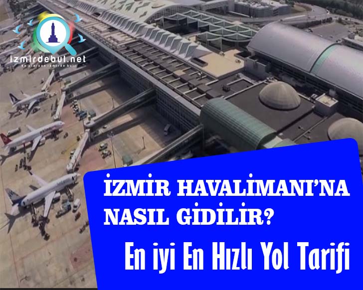 İzmir Havalimanı’na Nasıl Gidilir?