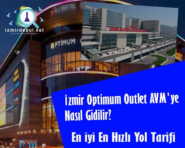 İzmir Optimum Outlet AVM’ye Nasıl Gidilir?