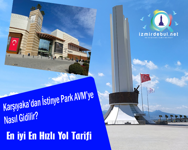 Karşıyaka’dan İstinye Park AVM’ye Nasıl Gidilir?