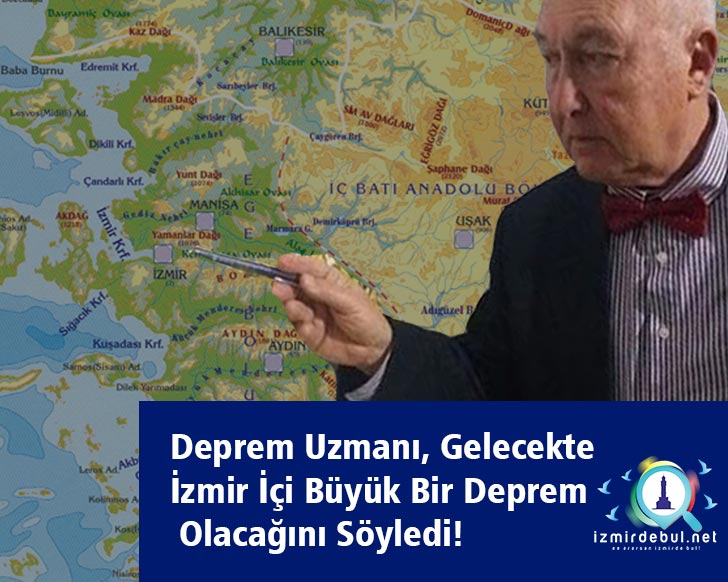 Deprem Uzmanı, Gelecekte İzmir İçi Büyük Bir Deprem Olacağını Söyledi!